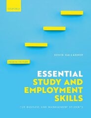 Essential Study and Employment Skills for Business and Management Students 4th Revised edition cena un informācija | Ekonomikas grāmatas | 220.lv