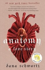 Anatomy: A Love Story цена и информация | Книги для подростков и молодежи | 220.lv