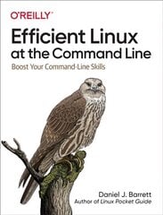 Efficient Linux at the Command Line: Boost Your Command-Line Skills cena un informācija | Ekonomikas grāmatas | 220.lv