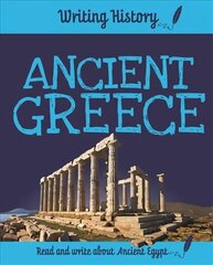 Writing History: Ancient Greece cena un informācija | Grāmatas pusaudžiem un jauniešiem | 220.lv