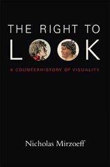 Right to Look: A Counterhistory of Visuality cena un informācija | Sociālo zinātņu grāmatas | 220.lv