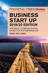 Financial Times Guide to Business Start Up, The, 2019-2020: The Most Comprehensive Guide for Entrepreneurs 31st edition cena un informācija | Ekonomikas grāmatas | 220.lv