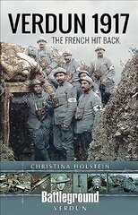 Verdun 1917: The French Hit Back cena un informācija | Vēstures grāmatas | 220.lv