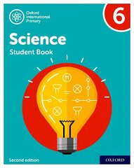 Oxford International Primary Science Second Edition: Student Book 6 2 cena un informācija | Grāmatas pusaudžiem un jauniešiem | 220.lv