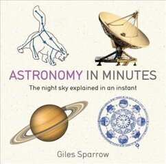 Astronomy in Minutes: 200 Key Concepts Explained in an Instant цена и информация | Развивающие книги | 220.lv