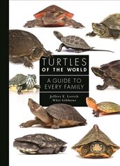 Turtles of the World: A Guide to Every Family цена и информация | Книги о питании и здоровом образе жизни | 220.lv