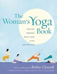Woman's Yoga Book: Asana and Pranayama for all Phases of the Menstrual Cycle illustrated edition cena un informācija | Pašpalīdzības grāmatas | 220.lv