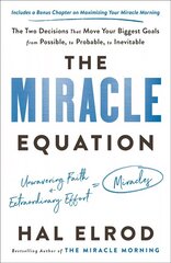 Miracle Equation: The Two Decisions That Move Your Biggest Goals from Possible, to Probable, to Inevitable cena un informācija | Pašpalīdzības grāmatas | 220.lv