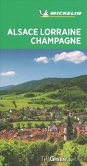 Alsace Lorraine Champagne - Michelin Green Guide: The Green Guide 9th ed. cena un informācija | Ceļojumu apraksti, ceļveži | 220.lv