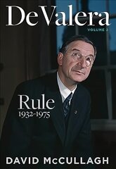 De Valera: Rule (1932-1975) cena un informācija | Biogrāfijas, autobiogrāfijas, memuāri | 220.lv