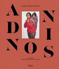 Andinos: Encounters in Cusco, Peru cena un informācija | Grāmatas par fotografēšanu | 220.lv