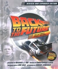 Back to the Future: The Ultimate Visual History - Updated Edition цена и информация | Книги об искусстве | 220.lv