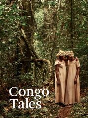 Congo Tales: Told By the People of Mbomo cena un informācija | Grāmatas par fotografēšanu | 220.lv