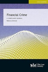 Financial Crime: A Compliance Manual cena un informācija | Ekonomikas grāmatas | 220.lv