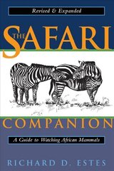 Safari Companion: A Guide to Watching African Mammals Including Hoofed Mammals, Carnivores, and Primates Revised and expanded edition cena un informācija | Ekonomikas grāmatas | 220.lv