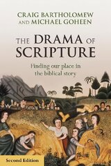 Drama of Scripture: Finding Our Place In The Biblical Story 2nd edition cena un informācija | Garīgā literatūra | 220.lv