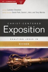 Exalting Jesus in Esther цена и информация | Духовная литература | 220.lv