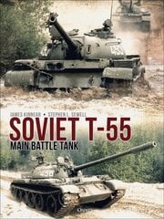 Soviet T-55 Main Battle Tank cena un informācija | Vēstures grāmatas | 220.lv