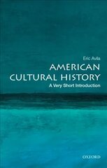 American Cultural History: A Very Short Introduction cena un informācija | Vēstures grāmatas | 220.lv
