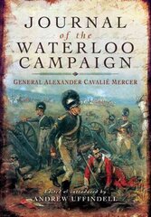 Journal of the Waterloo Campaign cena un informācija | Vēstures grāmatas | 220.lv