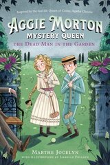 Aggie Morton, Mystery Queen: The Dead Man In The Garden cena un informācija | Grāmatas pusaudžiem un jauniešiem | 220.lv