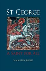 St George: A Saint for All cena un informācija | Garīgā literatūra | 220.lv