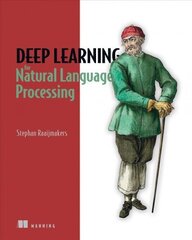 Deep Learning for Natural Language Processing цена и информация | Книги по экономике | 220.lv