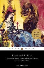 Beauty and the Beast: Classic Tales About Animal Brides and Grooms from Around the World annotated edition cena un informācija | Fantāzija, fantastikas grāmatas | 220.lv