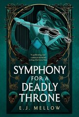 Symphony for a Deadly Throne цена и информация | Фантастика, фэнтези | 220.lv