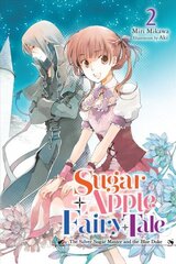 Sugar Apple Fairy Tale, Vol. 2 (light novel) цена и информация | Книги для подростков и молодежи | 220.lv