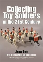 Collecting Toy Soldiers in the 21st Century cena un informācija | Mākslas grāmatas | 220.lv