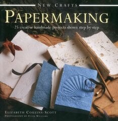 New Crafts: Papermaking: Papermaking cena un informācija | Mākslas grāmatas | 220.lv