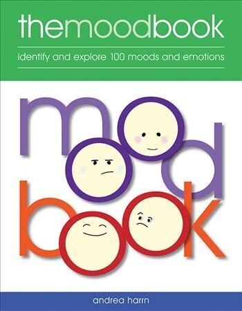 Mood Book: Identify and explore 100 moods and emotions New edition цена и информация | Pašpalīdzības grāmatas | 220.lv