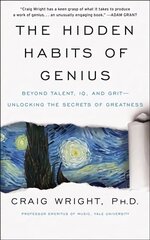 Hidden Habits of Genius: Beyond Talent, IQ, and Grit-Unlocking the Secrets of Greatness цена и информация | Самоучители | 220.lv
