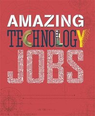 Amazing Jobs: Technology цена и информация | Книги для подростков и молодежи | 220.lv