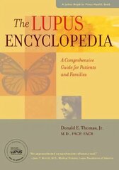 Lupus Encyclopedia: A Comprehensive Guide for Patients and Families cena un informācija | Pašpalīdzības grāmatas | 220.lv