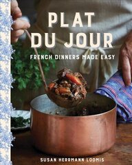 Plat du Jour: French Dinners Made Easy cena un informācija | Pavārgrāmatas | 220.lv