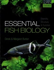 Essential Fish Biology: Diversity, Structure, and Function цена и информация | Книги по экономике | 220.lv