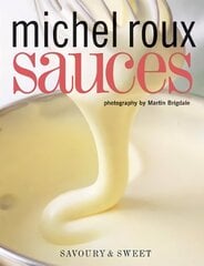 Sauces: Savoury & Sweet cena un informācija | Pavārgrāmatas | 220.lv