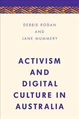 Activism and Digital Culture in Australia cena un informācija | Sociālo zinātņu grāmatas | 220.lv
