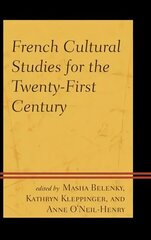 French Cultural Studies for the Twenty-First Century cena un informācija | Vēstures grāmatas | 220.lv