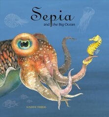 Sepia And The Big Ocean цена и информация | Книги для самых маленьких | 220.lv
