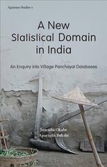 New Statistical Domain in India: An Enquiry Into Village Panchayat Databases цена и информация | Книги по социальным наукам | 220.lv