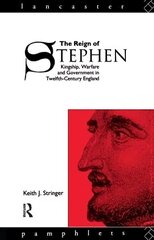 Reign of Stephen: Kingship, Warfare and Government in Twelfth-Century England cena un informācija | Vēstures grāmatas | 220.lv