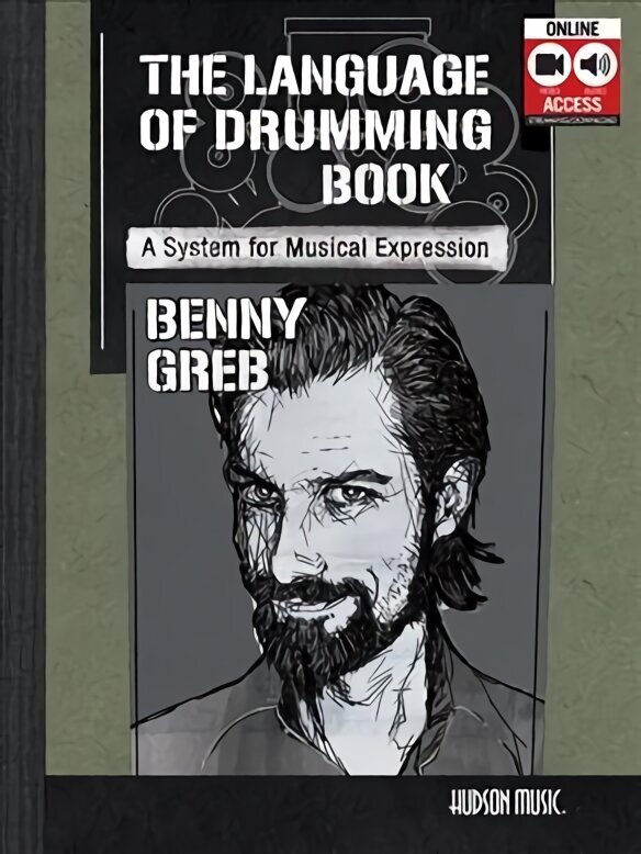 Benny Greb - The Language of Drumming: Includes Online Audio & 2-Hour Video cena un informācija | Mākslas grāmatas | 220.lv