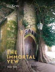 Immortal Yew, The цена и информация | Энциклопедии, справочники | 220.lv