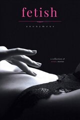 Fetish: A Collection of Victorian Erotic Stories цена и информация | Фантастика, фэнтези | 220.lv
