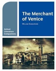 Oxford Literature Companions: The Merchant of Venice: With all you need to know for your 2022 assessments cena un informācija | Grāmatas pusaudžiem un jauniešiem | 220.lv