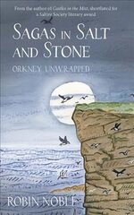 Sagas of Salt and Stone: Orkney unwrapped цена и информация | Книги о питании и здоровом образе жизни | 220.lv