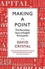 Making a Point: The Pernickety Story of English Punctuation Main cena un informācija | Vēstures grāmatas | 220.lv